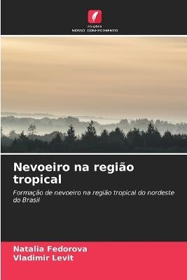 Nevoeiro na região tropical - Natalia Fedorova,Vladimir Levit - cover