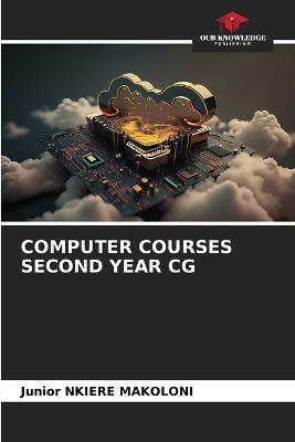 Computer Courses Second Year CG - Junior Nkiere Makoloni - cover