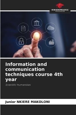 Information and communication techniques course 4th year - Junior Nkiere Makoloni - cover