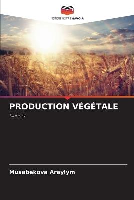 Production Végétale - Musabekova Araylym - cover