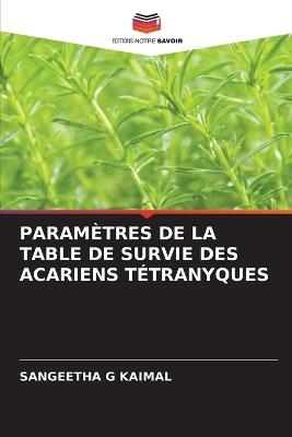Paramètres de la Table de Survie Des Acariens Tétranyques - Sangeetha G Kaimal - cover