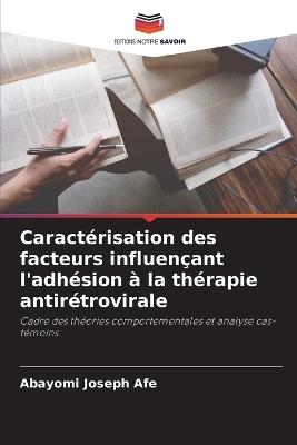 Caractérisation des facteurs influençant l'adhésion à la thérapie antirétrovirale - Abayomi Joseph Afe - cover