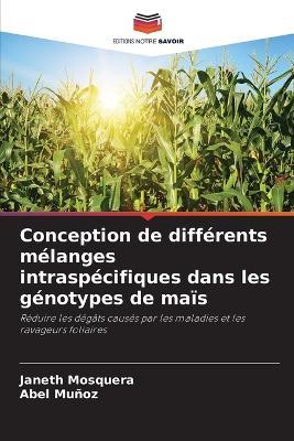 Conception de différents mélanges intraspécifiques dans les génotypes de maïs - Janeth Mosquera,Abel Muñoz - cover