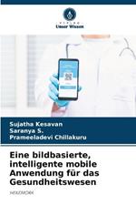 Eine bildbasierte, intelligente mobile Anwendung für das Gesundheitswesen