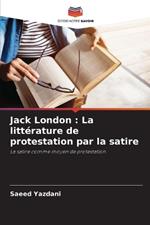 Jack London: La littérature de protestation par la satire