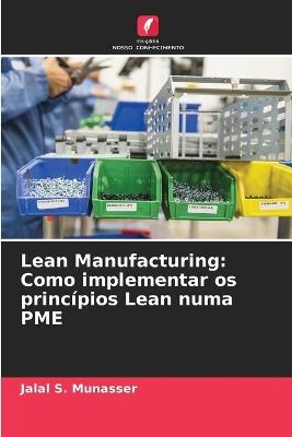 Lean Manufacturing: Como implementar os princípios Lean numa PME - Jalal S Munasser - cover