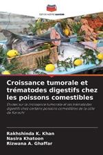Croissance tumorale et trématodes digestifs chez les poissons comestibles