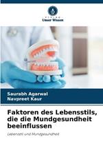 Faktoren des Lebensstils, die die Mundgesundheit beeinflussen