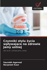 Czynniki stylu zycia wplywajace na zdrowie jamy ustnej