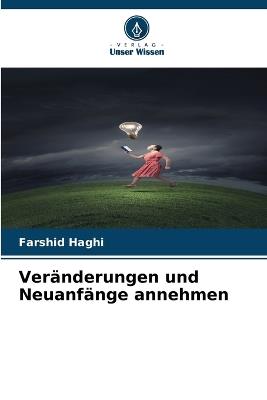 Veränderungen und Neuanfänge annehmen - Farshid Haghi - cover