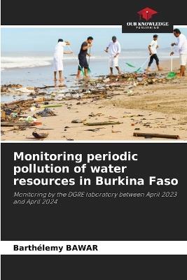 Monitoring periodic pollution of water resources in Burkina Faso - Barthélemy Bawar - cover