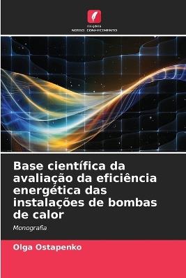 Base científica da avaliação da eficiência energética das instalações de bombas de calor - Olga Ostapenko - cover