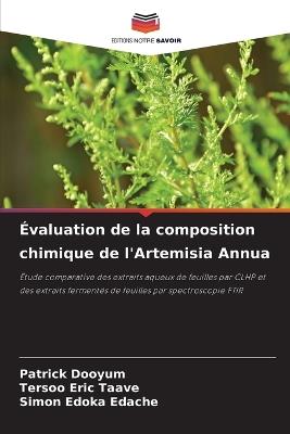 Évaluation de la composition chimique de l'Artemisia Annua - Patrick Dooyum,Tersoo Eric Taave,Simon Edoka Edache - cover