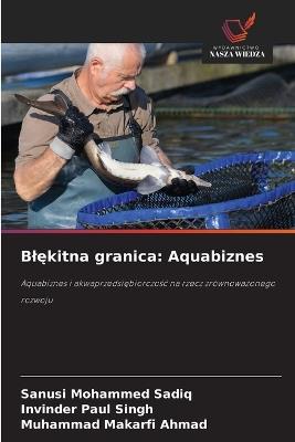 Blekitna granica: Aquabiznes - Sanusi Mohammed Sadiq,Invinder Paul Singh,Muhammad Makarfi Ahmad - cover