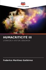 Humacriticité III