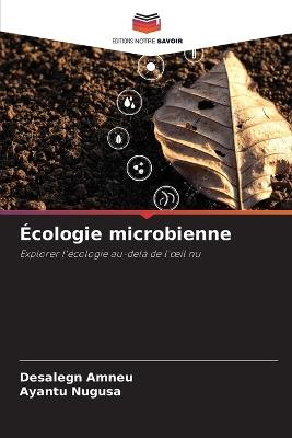Écologie microbienne - Desalegn Amneu,Ayantu Nugusa - cover