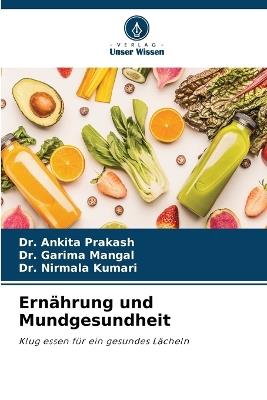 Ernährung und Mundgesundheit - Ankita Prakash,Garima Mangal,Nirmala Kumari - cover