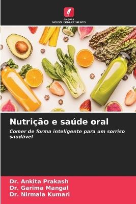 Nutrição e saúde oral - Ankita Prakash,Garima Mangal,Nirmala Kumari - cover