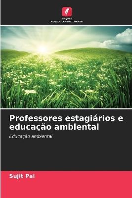 Professores estagiários e educação ambiental - Sujit Pal - cover