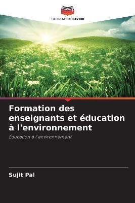 Formation des enseignants et éducation à l'environnement - Sujit Pal - cover
