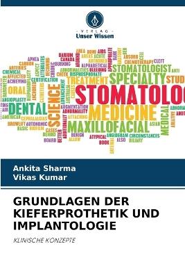 Grundlagen Der Kieferprothetik Und Implantologie - Ankita Sharma,Vikas Kumar - cover