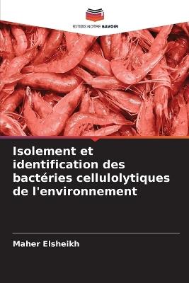 Isolement et identification des bactéries cellulolytiques de l'environnement - Maher Elsheikh - cover
