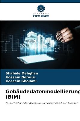 Gebäudedatenmodellierung (BIM) - Shahide Dehghan,Hossein Norouzi,Hossein Gholami - cover