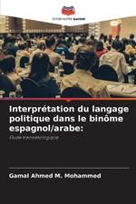 Interprétation du langage politique dans le binôme espagnol/arabe