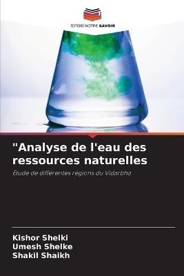 "Analyse de l'eau des ressources naturelles - Kishor Shelki,Umesh Shelke,Shakil Shaikh - cover