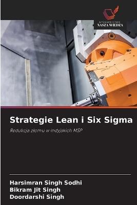 Strategie Lean i Six Sigma - Harsimran Singh Sodhi,Bikram Jit Singh,Doordarshi Singh - cover