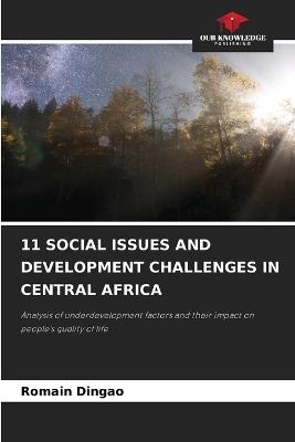 11 Social Issues and Development Challenges in Central Africa - Romain Dingao - cover