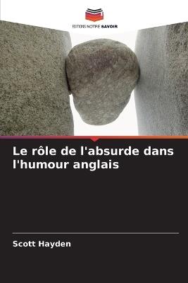 Le rôle de l'absurde dans l'humour anglais - Scott Hayden - cover