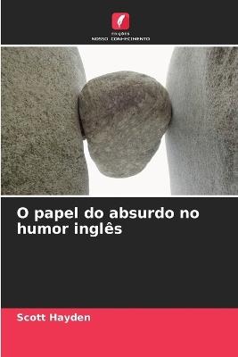 O papel do absurdo no humor inglês - Scott Hayden - cover