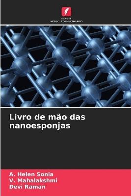 Livro de mão das nanoesponjas - A Helen Sonia,V Mahalakshmi,Devi Raman - cover