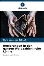 Regierungen in der ganzen Welt zahlen hohe Löhne