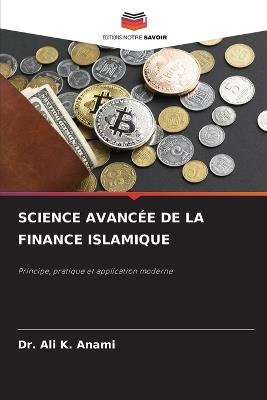 Science Avancée de la Finance Islamique - Ali K Anami - cover