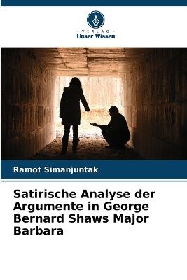 Satirische Analyse der Argumente in George Bernard Shaws Major Barbara - Ramot Simanjuntak - cover