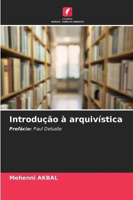 Introdução à arquivística - Mehenni Akbal - cover