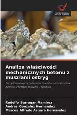 Analiza wlasciwosci mechanicznych betonu z muszlami ostryg