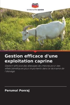 Gestion efficace d'une exploitation caprine - Perumal Ponraj - cover