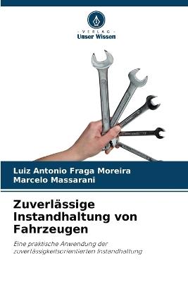 Zuverlässige Instandhaltung von Fahrzeugen - Luiz Antonio Fraga Moreira,Marcelo Massarani - cover