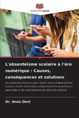 L'absentéisme scolaire à l'ère numérique: Causes, conséquences et solutions - Annu Devi - cover