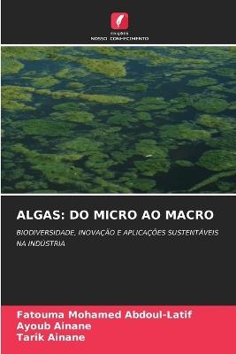 Algas: Do Micro Ao Macro - Fatouma Mohamed Abdoul-Latif,Ayoub Ainane,Tarik Ainane - cover