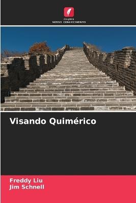 Visando Quimérico - Freddy Liu,Jim Schnell - cover