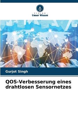 QOS-Verbesserung eines drahtlosen Sensornetzes - Gurjot Singh - cover