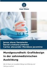 Mundgesundheit: Grafikdesign in der zahnmedizinischen Ausbildung