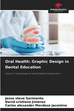 Oral Health: Graphic Design in Dental Education