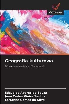 Geografia kulturowa - Edevaldo Aparecido Souza,Jean Carlos Vieira Santos,Lorranne Gomes Da Silva - cover