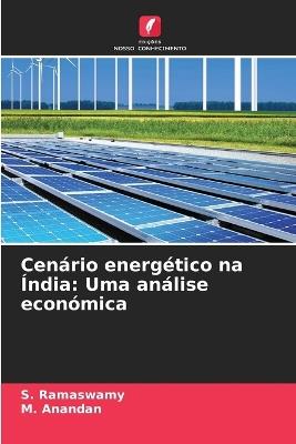 Cenário energético na Índia: Uma análise económica - S Ramaswamy,M Anandan - cover