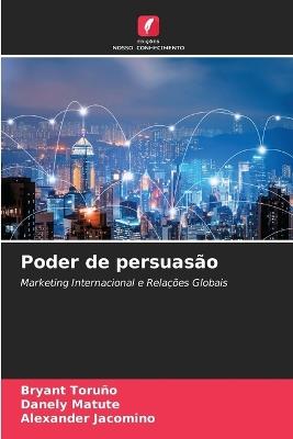 Poder de persuasão - Bryant Toruño,Danely Matute,Alexander Jacomino - cover